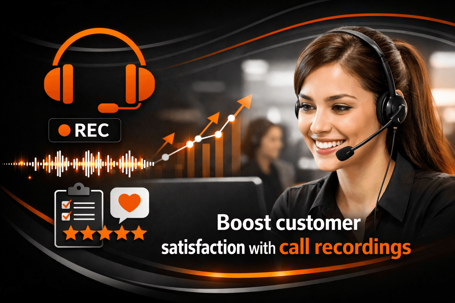 Augmentez la satisfaction des clients grâce aux enregistrements d'appels